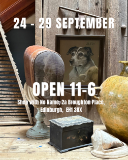 Calling all antiques, art and interiors fans: 24-29 September. Open 11-6, the Shop with no name 2a Broughton Street